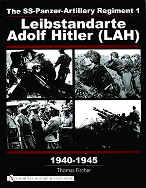 Fischer, Thomas. The Ss-Panzer-Artillery Regiment 1 Leibstandarte Adolf Hitler (Lah) in World War II. Schiffer Publishing, 2003.