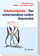 Schattendasein - Das unverstandene Leiden Depression