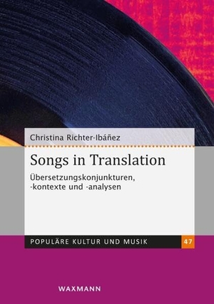 Richter-Ibáñez, Christina. Songs in Translation - Übersetzungskonjunkturen, ¿kontexte und ¿analysen. Waxmann Verlag, 2026.