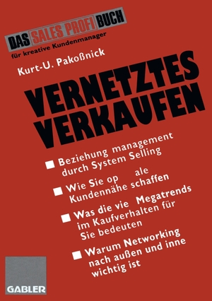 Pakoßnick, Kurt U.. Vernetztes Verkaufen - Effektives Beziehungsmanagement durch System Selling. Gabler Verlag, 1996.