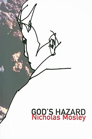 Mosley, Nicholas. God's Hazard. Deep Vellum Publishing, 2009.