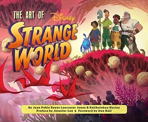 Lancaster Jones, Juan Pablo Reyes / Kalikolehua Hurley. The Art of Strange World. Chronicle Books, 2022.