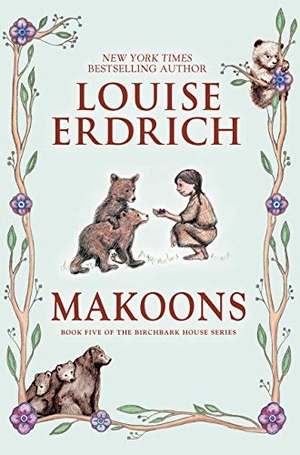 Erdrich, Louise. Makoons. HarperCollins, 2016.