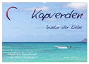 Kapverden - Inseln der Liebe (Wandkalender 2025 DIN A2 quer), CALVENDO Monatskalender