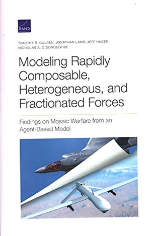 Gulden, Timothy R / Lamb, Jonathan et al. Modeling Rapidly Composable, Heterogeneous, and Fractionated Forces - Findings on Mosaic Warfare from an Agent-Based Model. RAND Corporation, 2021.