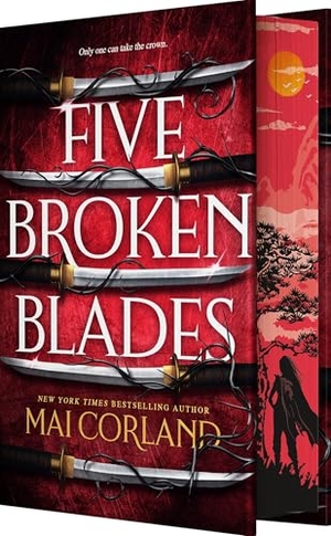 Corland, Mai. The Five Broken Blades (Deluxe Limited Edition) - A Slow-Burn Assassin Romantic Fantasy. Entangled Publishing, LLC, 2024.