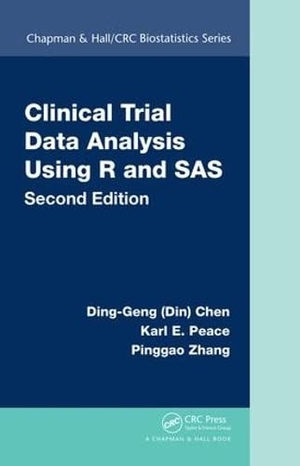 Chen / Peace, Karl E et al. Clinical Trial Data Analysis Using R and SAS. CRC Press, 2017.