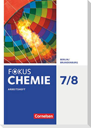 Fokus Chemie 7./8. Schuljahr - Alle Schulformen - Berlin/Brandenburg - Arbeitsheft