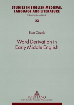 Ciszek, Ewa. Word Derivation in Early Middle English. Peter Lang, 2008.