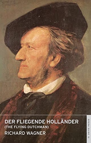 Wagner, Richard. Der fliegende Holländer (The Flying Dutchman). Bloomsbury Publishing plc, 2011.