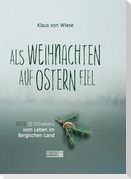 Als Weihnachten auf Ostern fiel