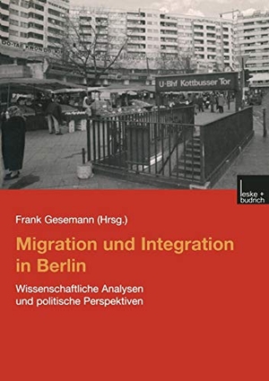 Gesemann, Frank (Hrsg.). Migration und Integration in Berlin - Wissenschaftliche Analysen und politische Perspektiven. VS Verlag für Sozialwissenschaften, 2001.
