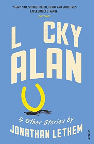 Lethem, Jonathan. Lucky Alan. DK, 2016.