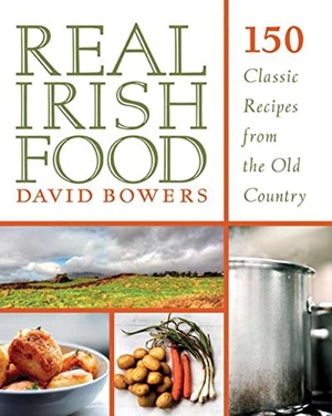 Bowers, David. Real Irish Food - 150 Classic Recipes from the Old Country. Skyhorse Publishing, 2014.