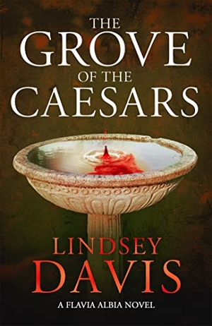 Davis, Lindsey. The Grove of the Caesars. Yen Press, 2020.