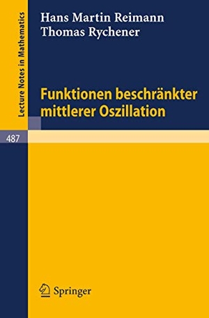 Rychener, T. / H. M. Reimann. Funktionen beschränkter mittlerer Oszillation. Springer Berlin Heidelberg, 1975.