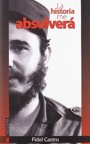 Castro, Fidel. La historia me absolverá. Txalaparta, S.L., 1999.