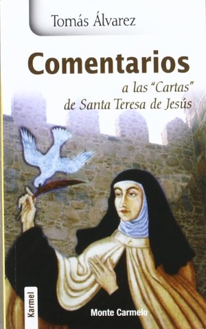 Álvarez Fernández, Tomás. Comentarios a las cartas de Santa Teresa de Jesús. Monte Carmelo, 2012.