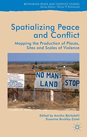 Buckley-Zistel, Susanne / Annika Bjorkdahl (Hrsg.). Spatialising Peace and Conflict - Mapping the Production of Places, Sites and Scales of Violence. Palgrave Macmillan UK, 2016.