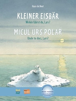 De Beer, Hans. Kleiner Eisbär - Wohin fährst du, Lars? (Deutsch-Rumänisch) - Zweisprachiges Kinderbuch mit MP3-Hörbuch zum Herunterladen. Hueber Verlag GmbH, 2024.