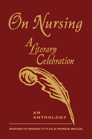 Styles / Styles, Margretta et al. On Nursing - A Literary Celebration. Jones and Bartlett Publishers, 1993.