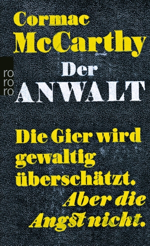 McCarthy, Cormac. Der Anwalt - The Counselor - Ein Drehbuch. Rowohlt Taschenbuch, 2013.