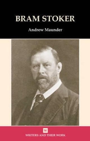 Maunder. Bram Stoker. Liverpool University Press, 2024.