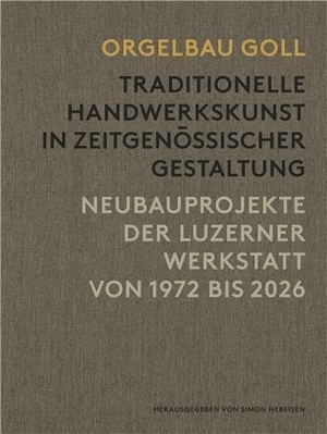 Hebeisen, Simon (Hrsg.). Orgelbau Goll - Traditionelle Handwerkskunst in zeitgenössischer Gestaltung. Neubauprojekte der Luzerner Werkstatt von 1972 bis 2026. Scheidegger & Spiess, 2026.