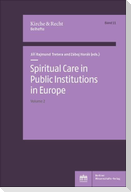 Spiritual Care in Public Institutions in Europe. Vol. 2