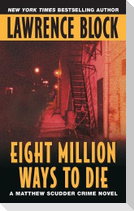 Eight Million Ways to Die