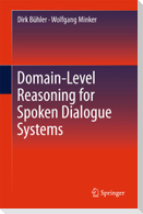Domain-Level Reasoning for Spoken Dialogue Systems