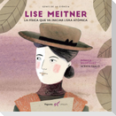 Lise Meitner. La física que va iniciar l'era atòmica