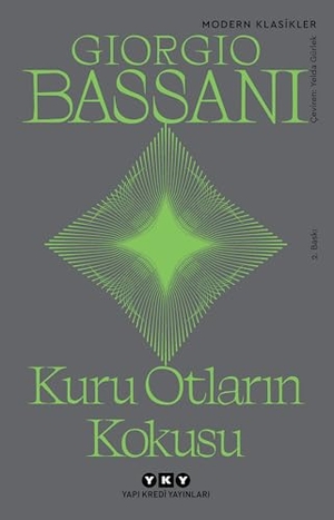 Bassani, Giorgio. Kuru Otlarin Kokusu. Yapi Kredi Yayinlari YKY, 2025.