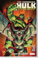 Incredible Hulk Vol. 5: Gods Drink Blood