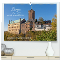 Burgen und Schlösser - Zeugnisse vergangener Zeiten (hochwertiger Premium Wandkalender 2025 DIN A2 quer), Kunstdruck in Hochglanz