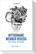 Mythomane Werner Herzog