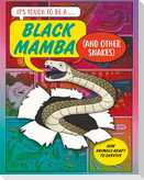 It's Tough to Be: A Black Mamba (and Other Snakes)