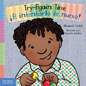 Verdick, Elizabeth. Try-Again Time / ¡A Intentarlo de Nuevo!. Free Spirit Publishing, 2023.