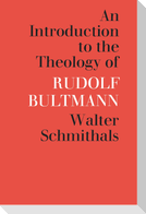 An Introduction to the Theology of Rudolf Bultmann