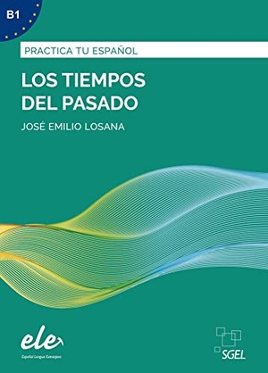 Emilio Losana, José. Los tiempos pasado - Nueva edición. Übungsbuch mit Lösungen. Hueber Verlag GmbH, 2021.