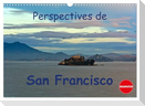 Perspectives de San Francisco (Calendrier mural 2025 DIN A3 vertical), CALVENDO calendrier mensuel