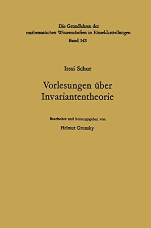 Schur, Issai. Vorlesungen über Invariantentheorie. Springer Berlin Heidelberg, 2012.