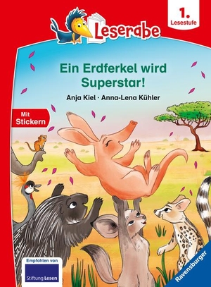 Kiel, Anja. Ein Erdferkel wird Superstar! - Leserabe ab 1. Klasse - Erstlesebuch für Kinder ab 6 Jahren. Ravensburger Verlag, 2022.