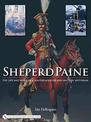Derogatis, Jim. Sheperd Paine - The Life and Work of a Master Modeler and Military Historian. Schiffer Publishing, 2008.