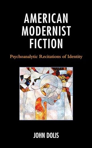 Dolis, John. American Modernist Fiction - Psychoanalytic Recitations of Identity. Lexington Books, 2023.
