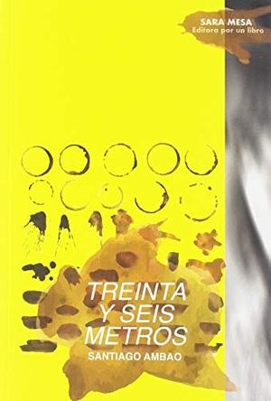 Mesa, Sara / Ambao, Santiago Javier et al. Treinta y seis metros. Editorial Barrett, 2019.