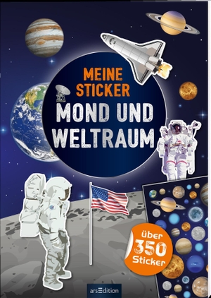 Meine Sticker - Mond und Weltraum - Über 300 Sticker. Ars Edition GmbH, 2019.