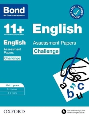 Bond 11 / Sarah Lindsay. Bond 11+ English Challenge Assessment Papers 10-11 years: Ready for the 2026 exam (for GL Assessment & other 11 plus exams). Oxford University Press, 2021.