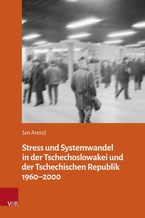 Arend, Jan. Stress und Systemwandel in der Tschechoslowakei und der Tschechischen Republik 1960-2000. Vandenhoeck + Ruprecht, 2026.