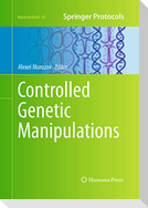 Controlled Genetic Manipulations